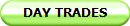 DAY TRADES